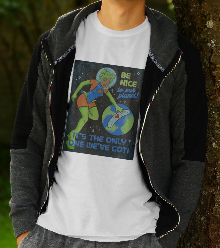 Tragic Girls Be Nice To Our Planet It's The Only One We've Got Space Girl Earth Healing T-Shirt