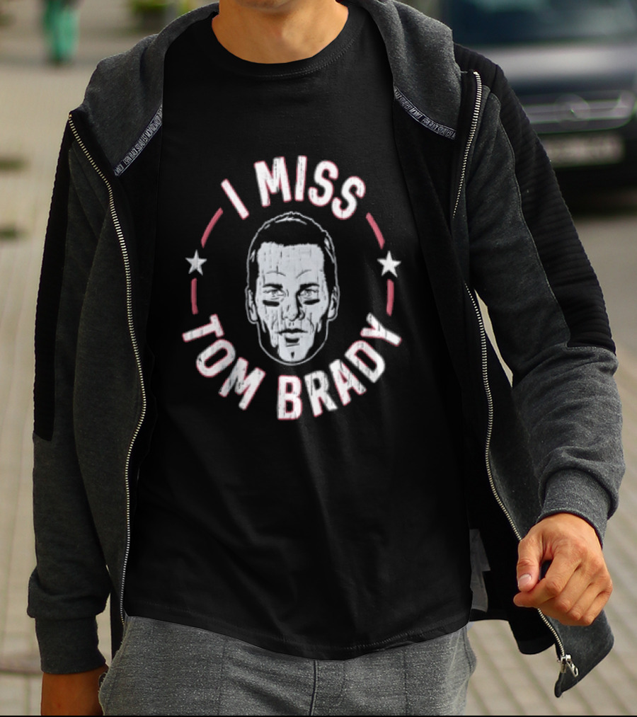 I Miss Tom Brady New England Patriots Football 2026 Stars And Face T-Shirt