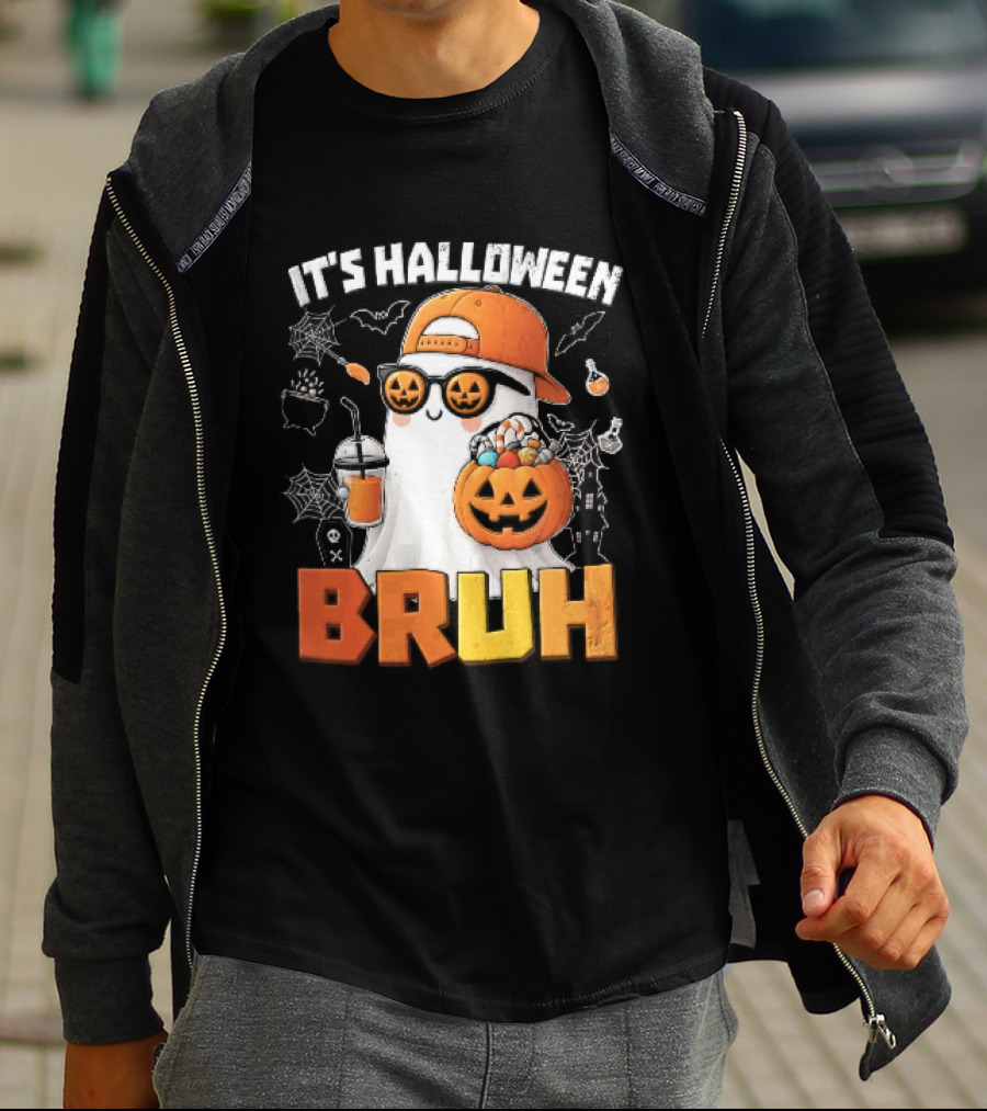 It's Halloween Bruh Ghost Cap Sunglasses Pumpkin Bucket Fun T-Shirt