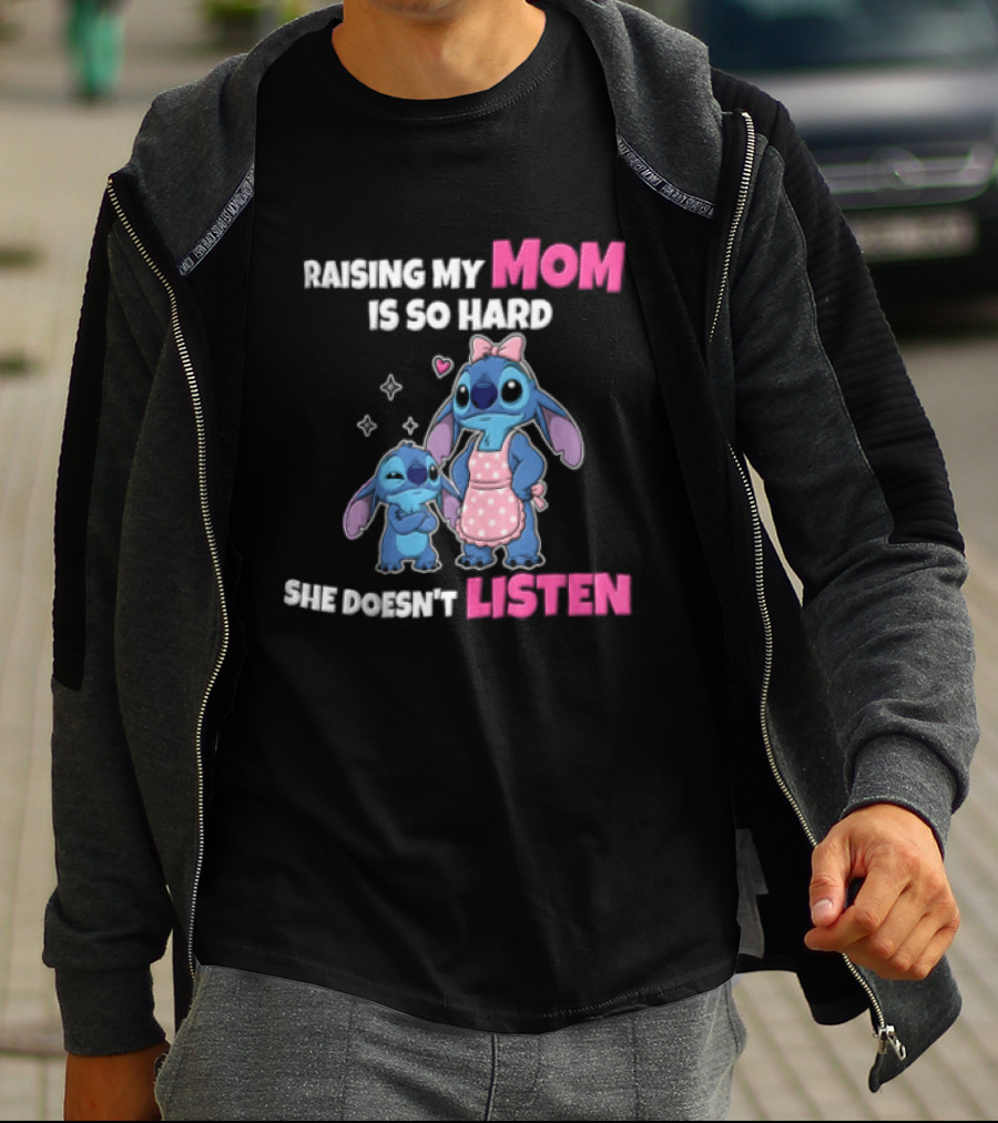Raising My Mom Is So Hard She Doesn't Listen Lilo And Stitch Cute Cartoon Humor With Stitch And Angel Bow Hearts T-Shirt
