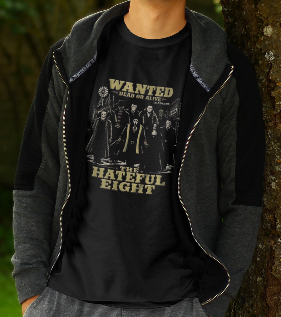 Hateful Eight Wanted Dead Or Alive Horror Movie Villains Western Outlaws Town T-Shirt
