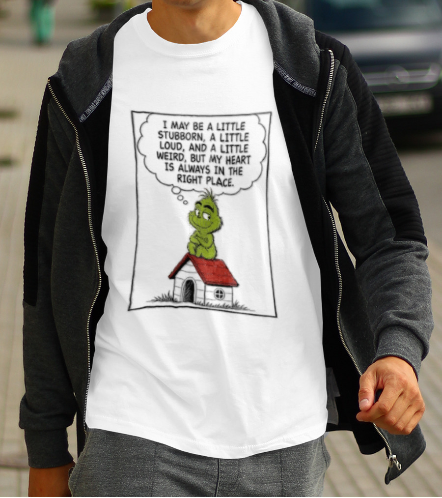 Grinch Cartoon Doghouse Stubborn Loud Weird T-Shirt