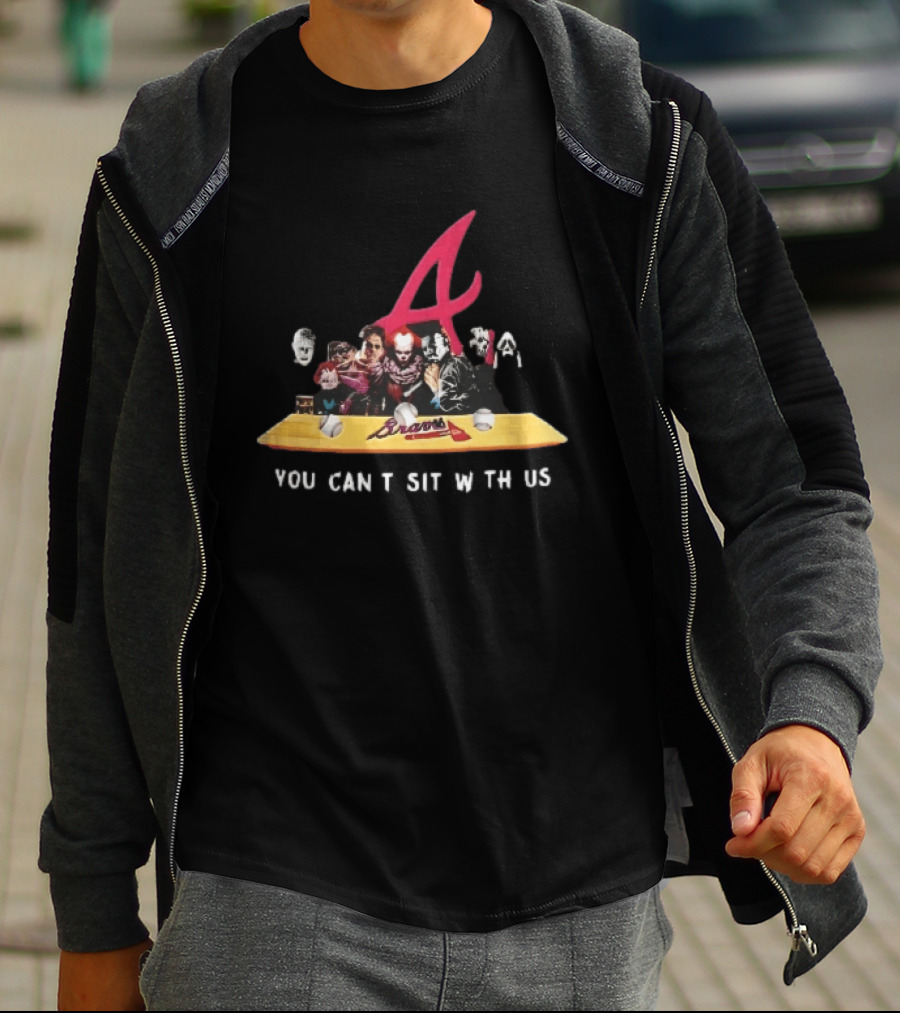 Atlanta Braves You Cant Sit With Us Horror Movie Characters Baseball Bench T-Shirt