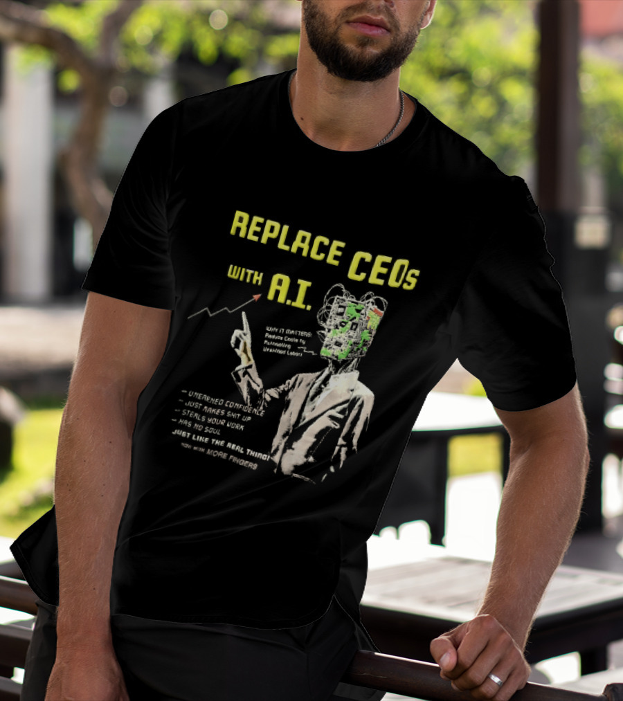 Replace CEOs With AI Man In Suit Circuit Board Head Pointing Finger T-Shirt