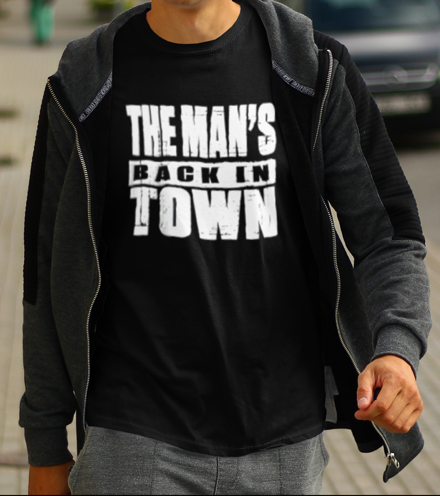 The Man's Back In Town WWE Wrestler Return T-Shirt