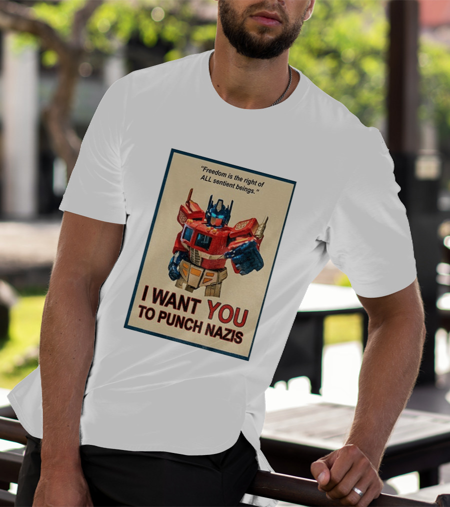 Make Prime Freedom Is The Right Of All Sentient Beings I Want You To Punch Nazis T-Shirt