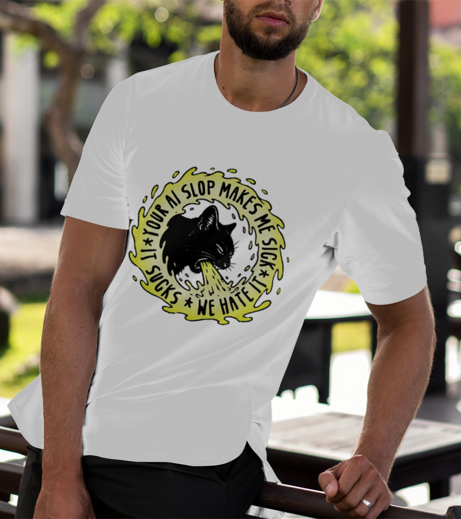 Your AI Slop Makes Me Sick It Sucks We Hate It Cat Vomiting T-Shirt