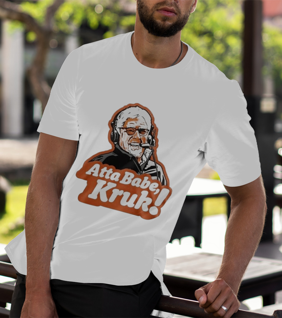 San Francisco Giants Mike Krukow Atta Babe Kruk Forever Giant 2026 T-Shirt