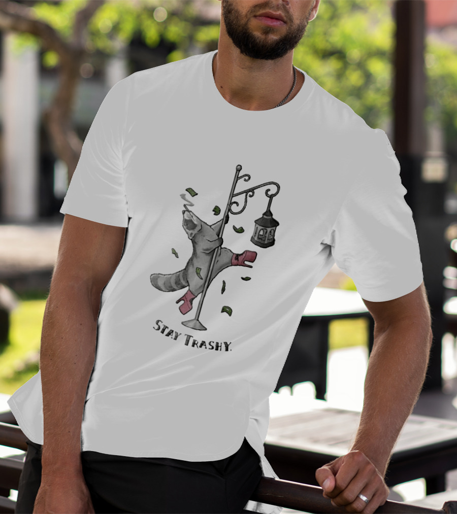 Stay Trashy Raccoon Smoking Pole Dancing Bird Feeder T-Shirt