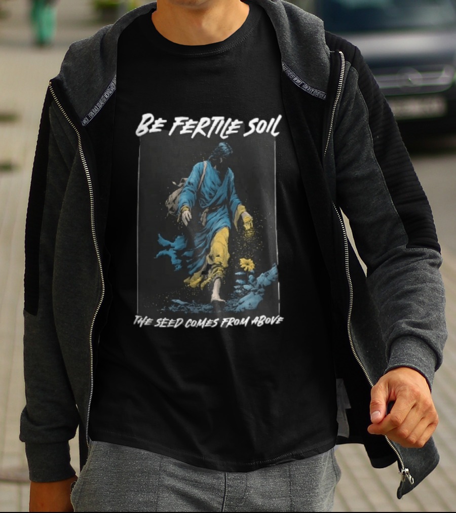 Be Fertile Soil The Seed Comes From Above Robed Figure Scattering Golden Dust Yellow Flower T-Shirt