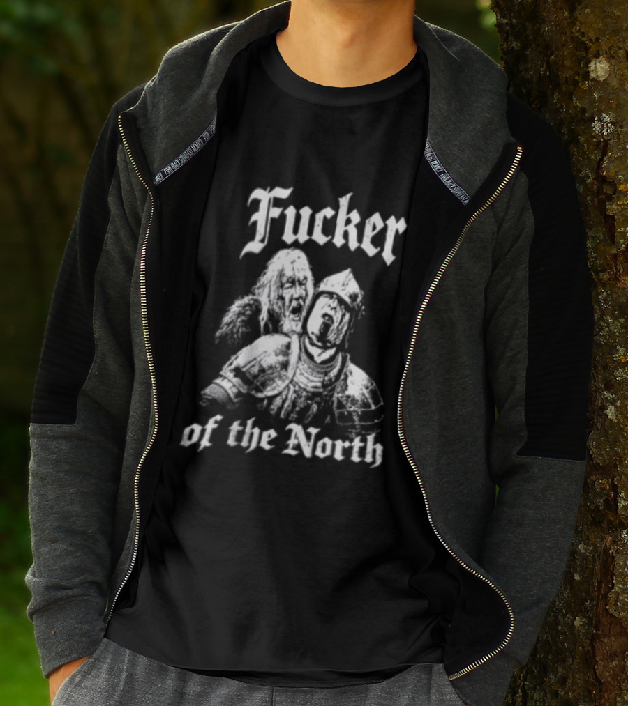 Fucker Of The North Knight And Bearded Man T-Shirt