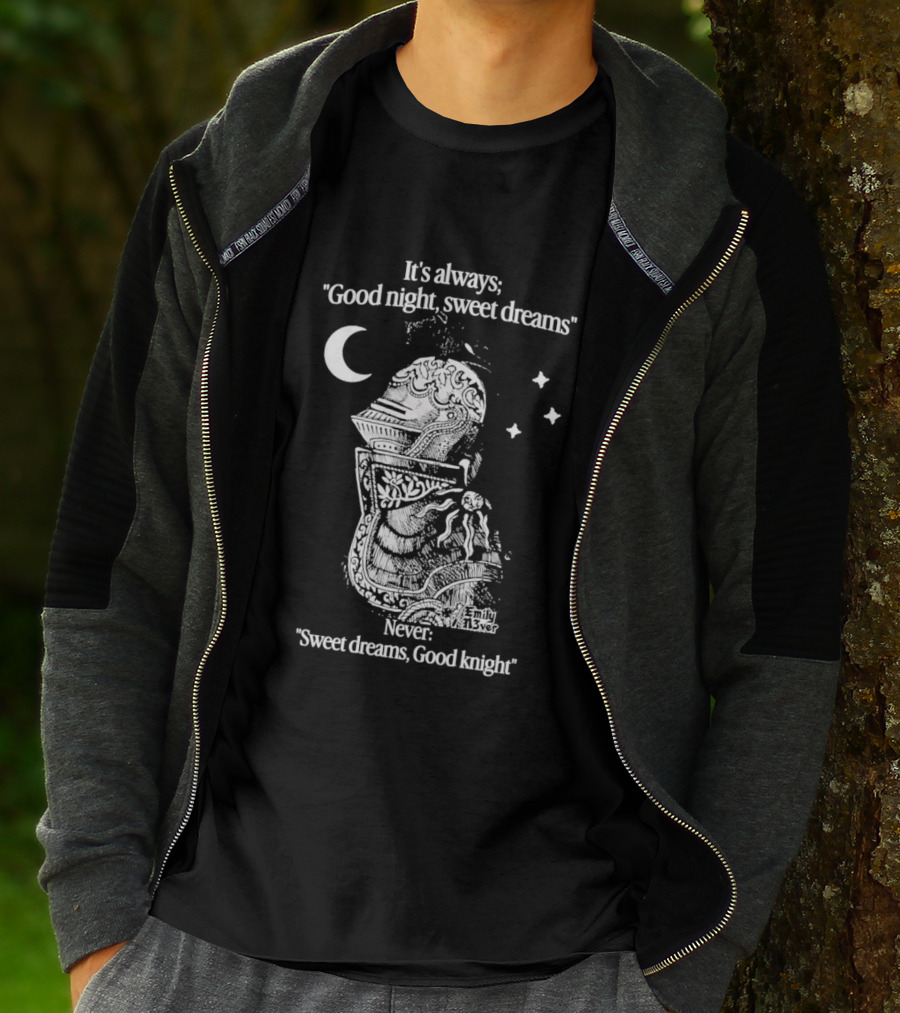 It's Always Good Night Sweet Dreams Never Sweet Dreams Good Knight Pun T-Shirt