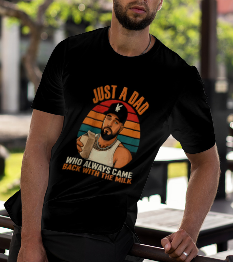 Just A Dad Who Always Came Back With The Milk Man Vintage Sunset Baseball Cap T-Shirt