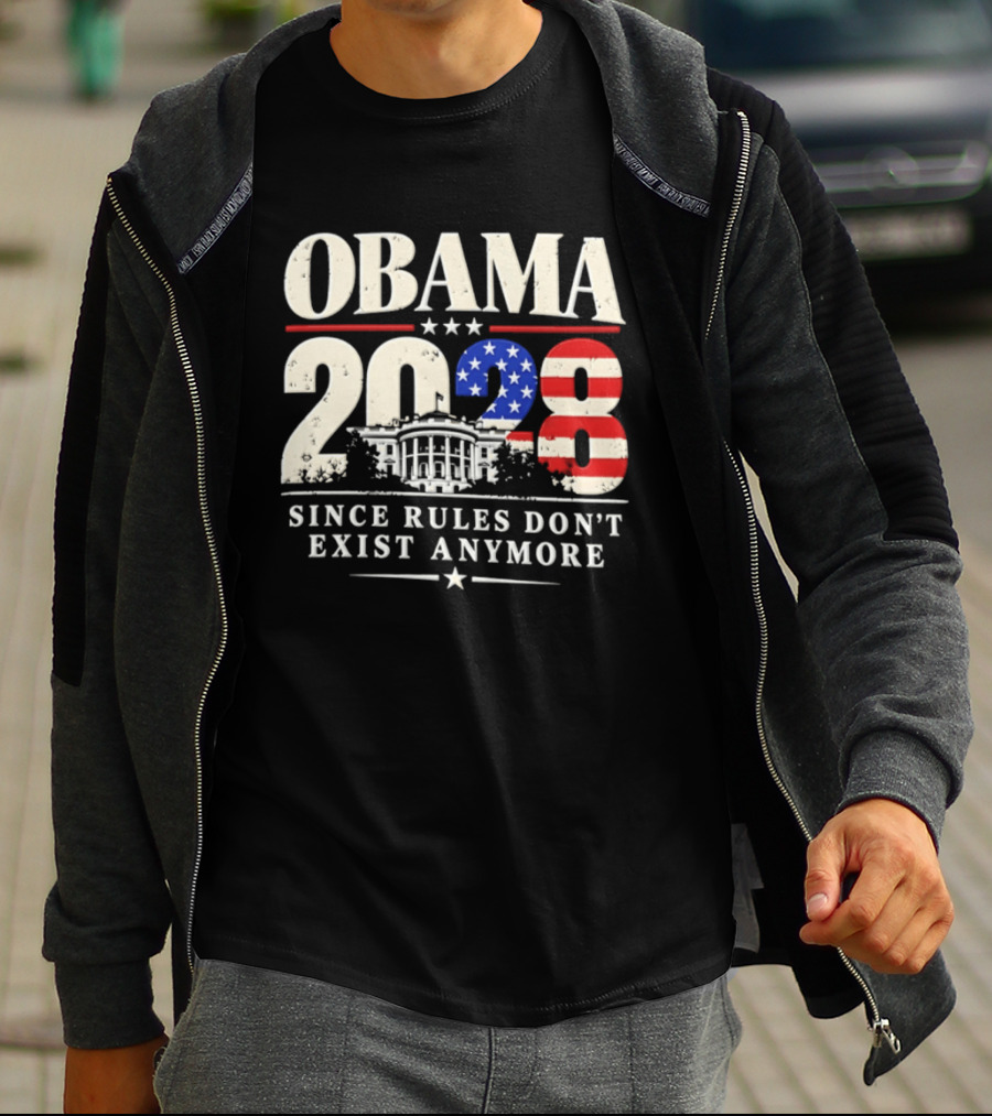 Obama 2028 Since Rules Don't Exist Anymore White House USA Flag T-Shirt