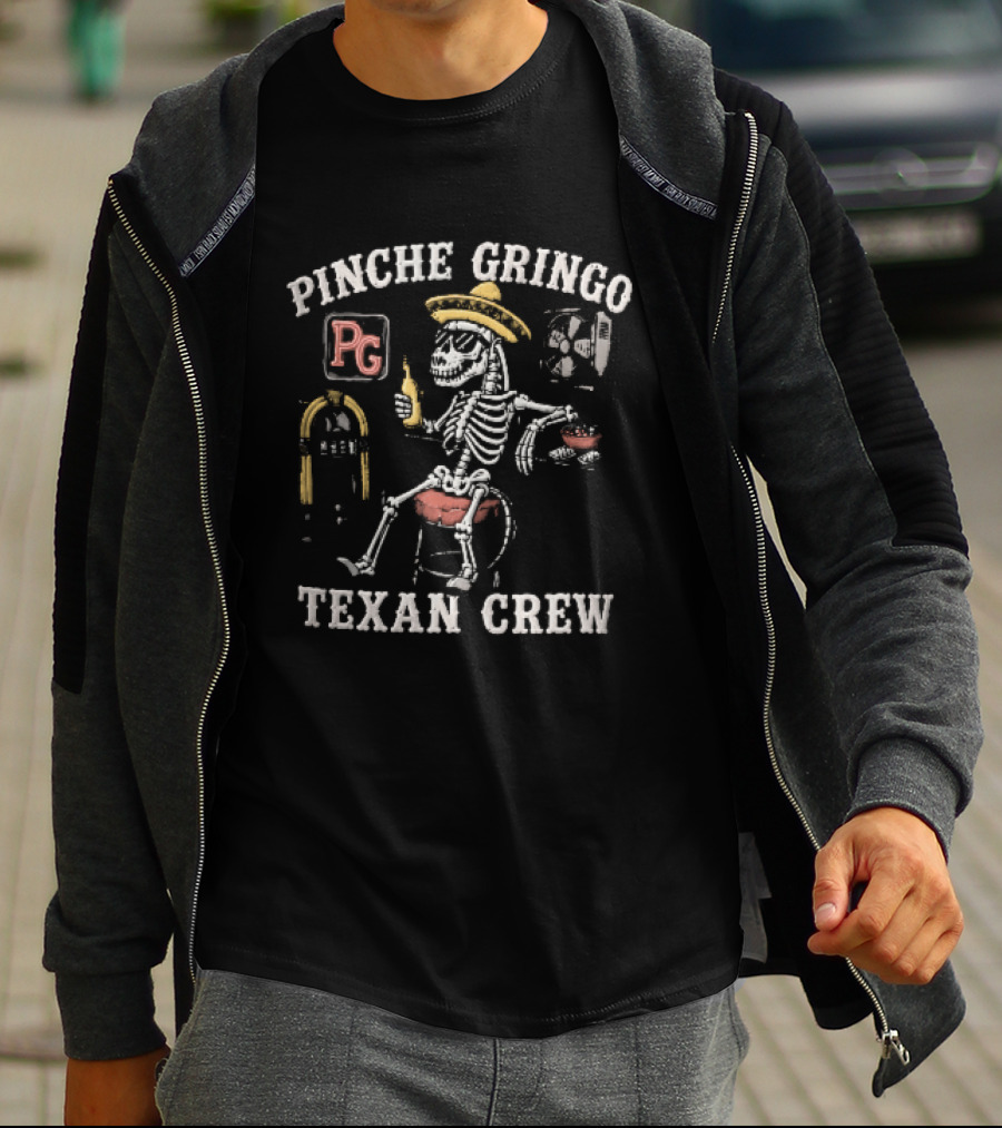 Pinche Gringo Texan Crew Skeleton Sombrero Jukebox Bar Beer T-Shirt