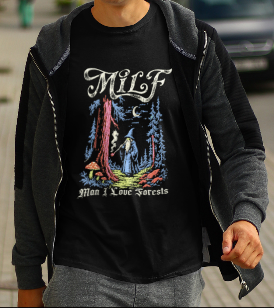 MILF Man I Love Forests Wizard Smoking Pipe Woods T-Shirt