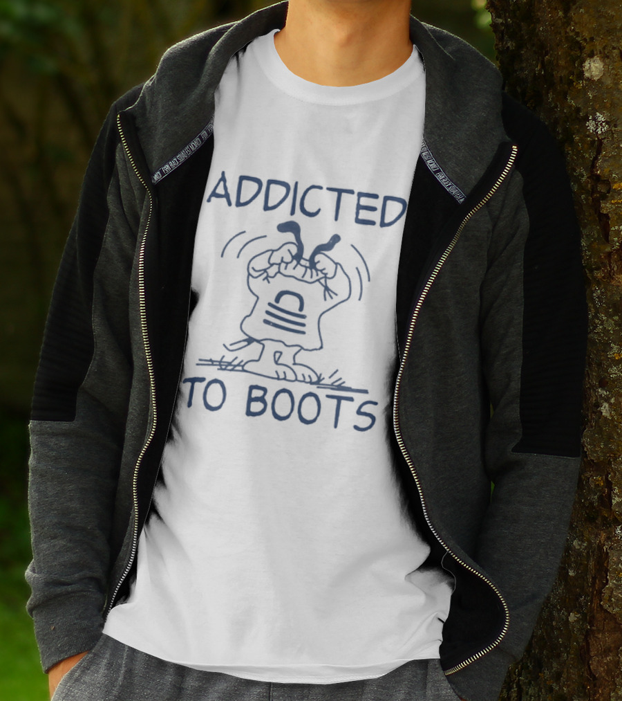 Addicted To Boots Humor Funny Cartoon T-Shirt