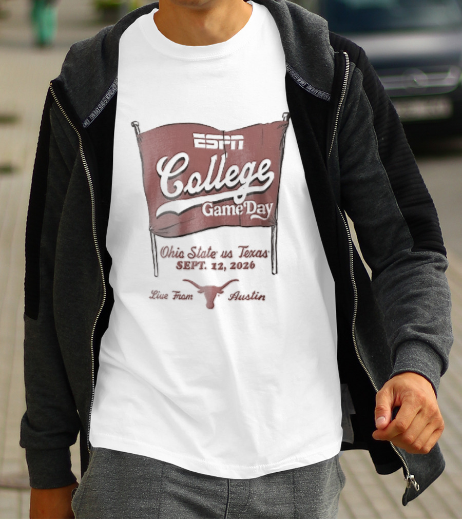 ESPN College GameDay Ohio State Vs Texas September 12 2026 Live From Austin Longhorns Flag Sketch T-Shirt