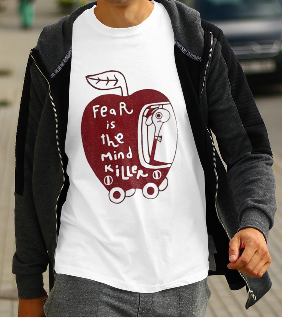 Fear Is The Mind Killer Red Apple With Wheels And Leaf T-Shirt