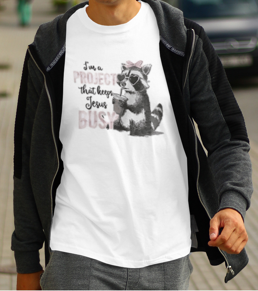 I'm A Project That Keeps Jesus Busy Raccoon Wearing Bow T-Shirt