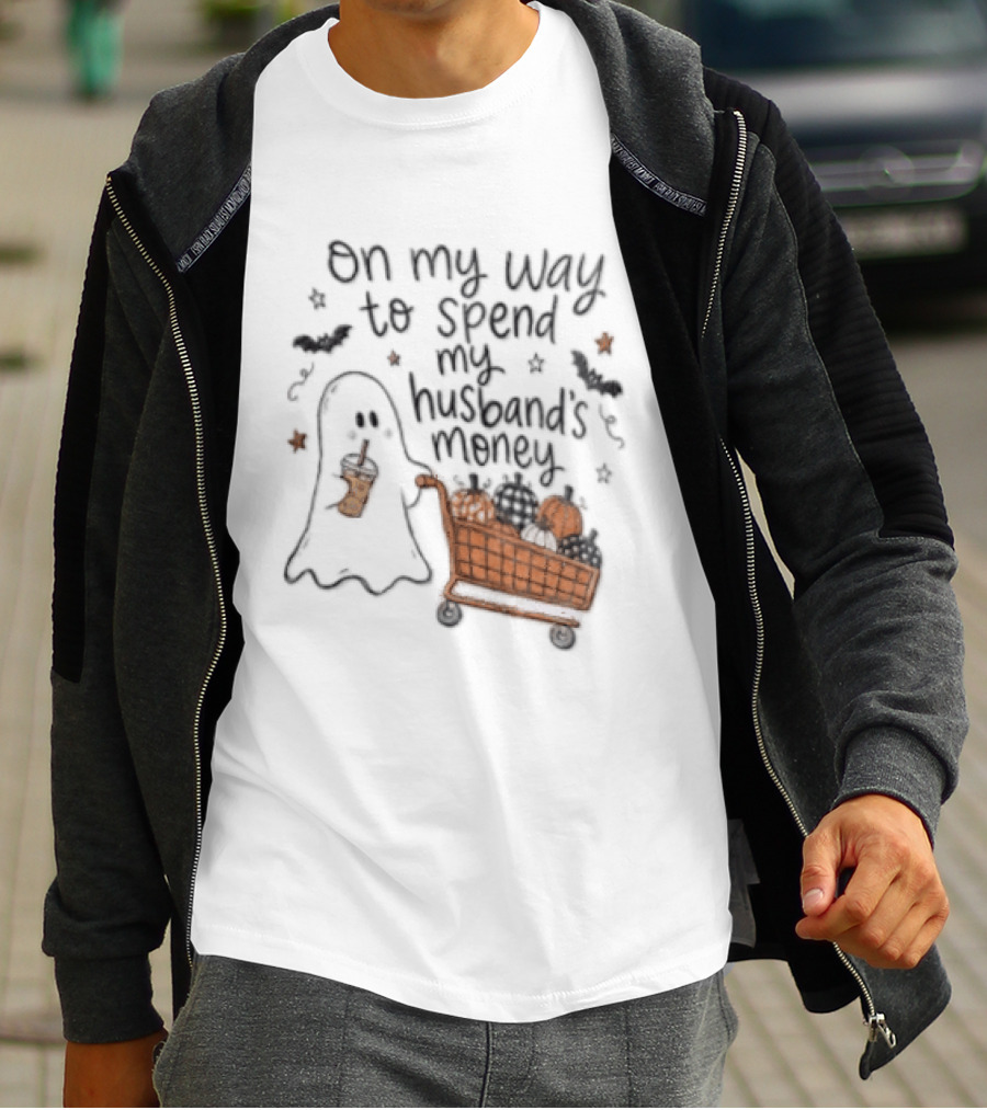 On My Way To Spend My Husband's Money Ghost Shopping Cart Halloween Humor T-Shirt