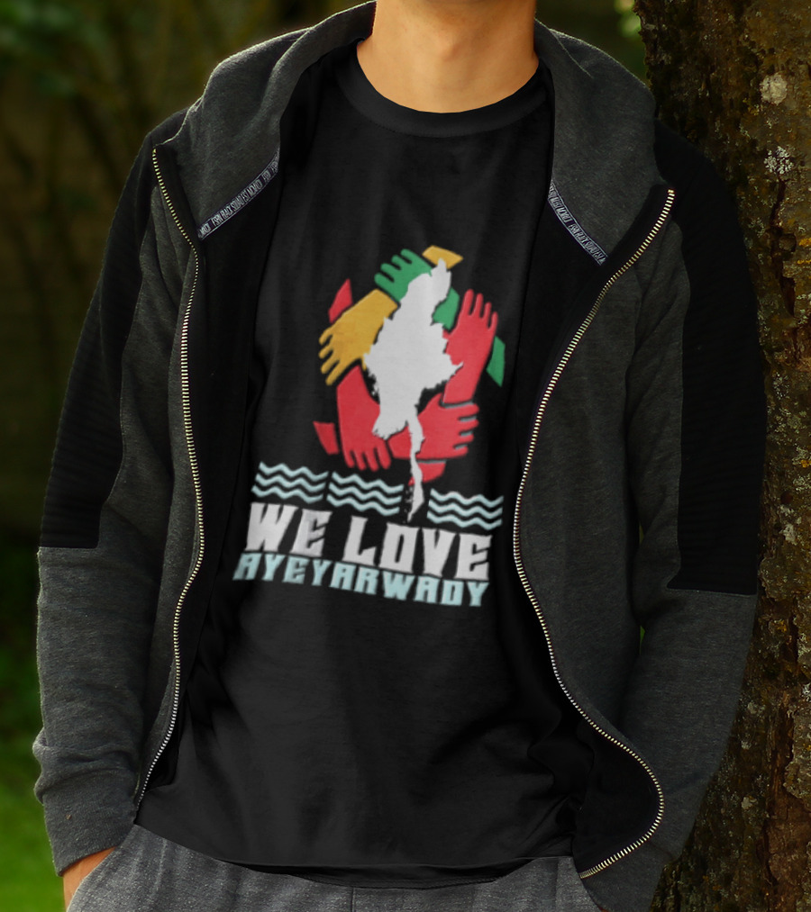We Love Ayeyarwady Map Of Myanmar Hands Together Red Green Yellow Waves T-Shirt