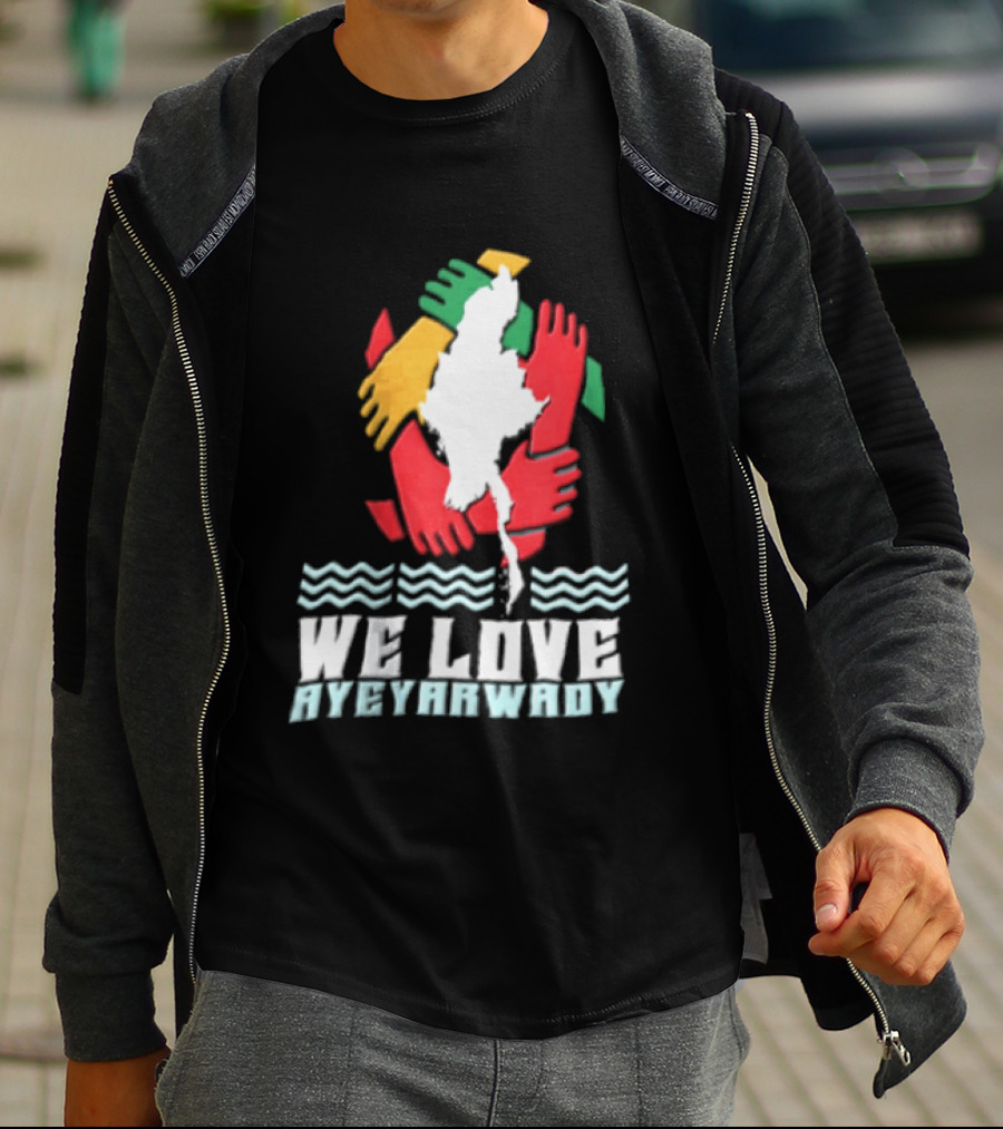We Love Ayeyarwady Map Of Myanmar Hands Together Red Green Yellow Waves T-Shirt