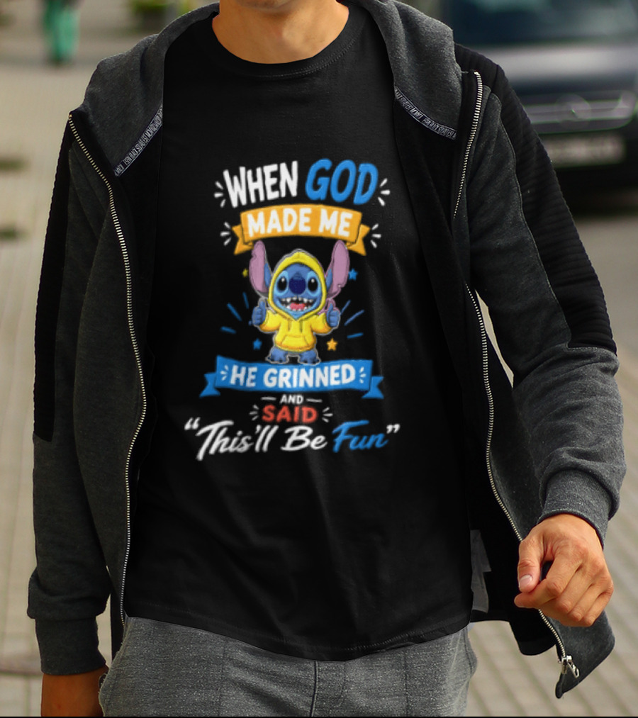 When God Made Me He Grinned And Said Thisll Be Fun Stitch T-Shirt
