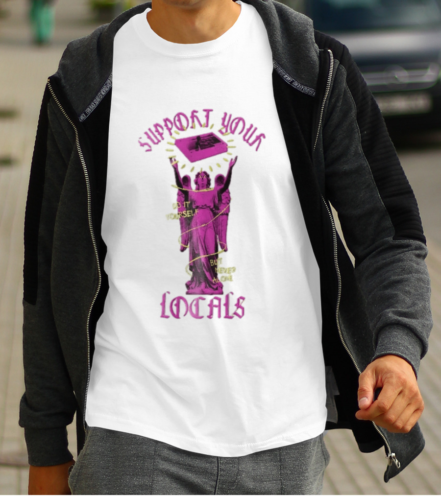Support Your Locals Do It Yourself But Never Alone Pink Angel Statue Empowerment T-Shirt