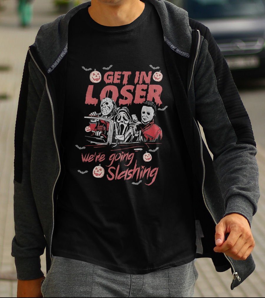 Horror Villains Jason Ghostface Michael Get In Loser We're Going Slashing Halloween 2026 T-Shirt