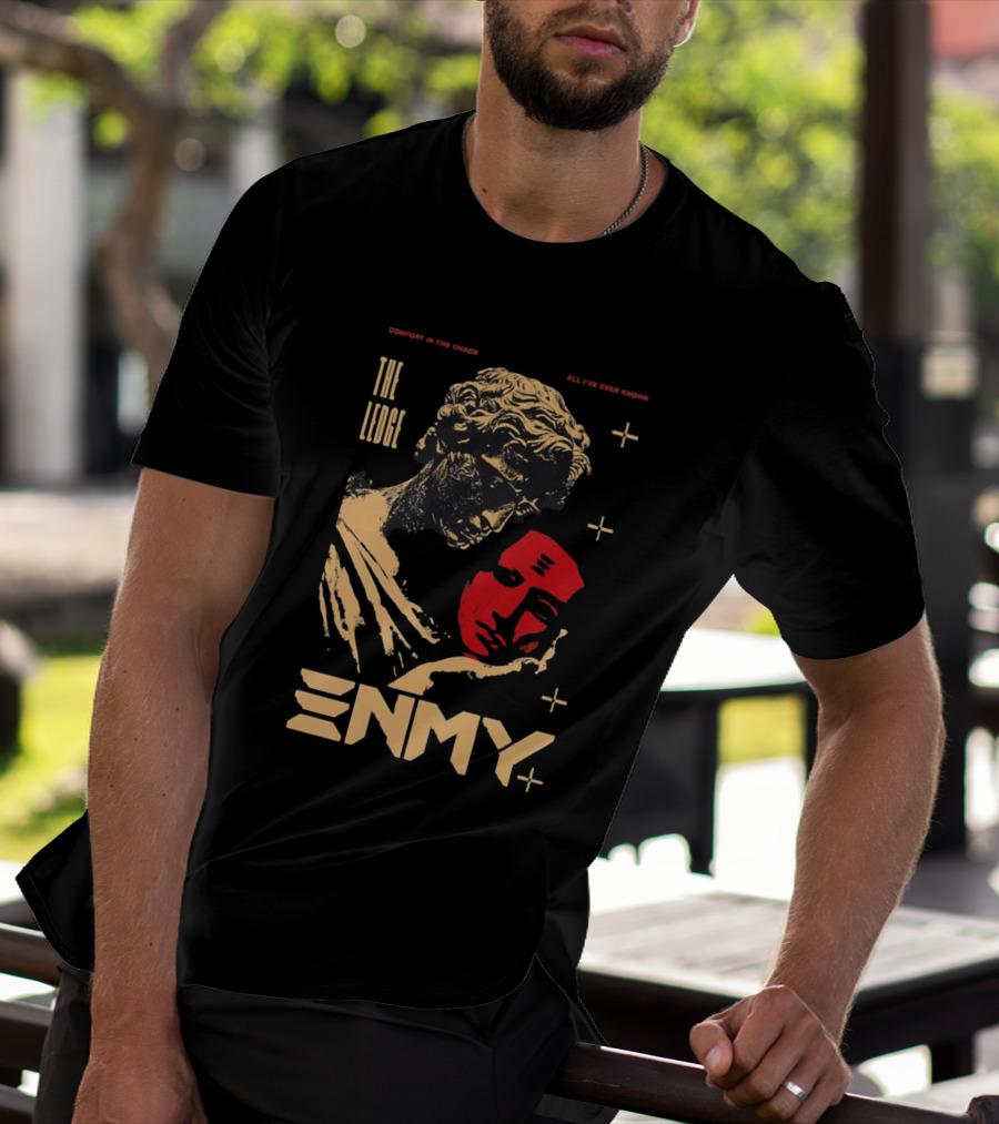 The Ledge Enmy Comfort In Chaos All I've Ever Known T-Shirt