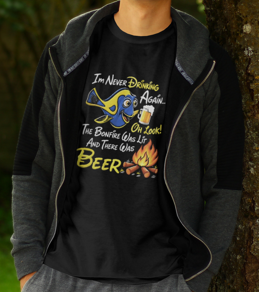 Im Never Drinking Again Oh Look The Bonfire Was Lit And There Was Beer Blue Fish Foamy Campfire T-Shirt