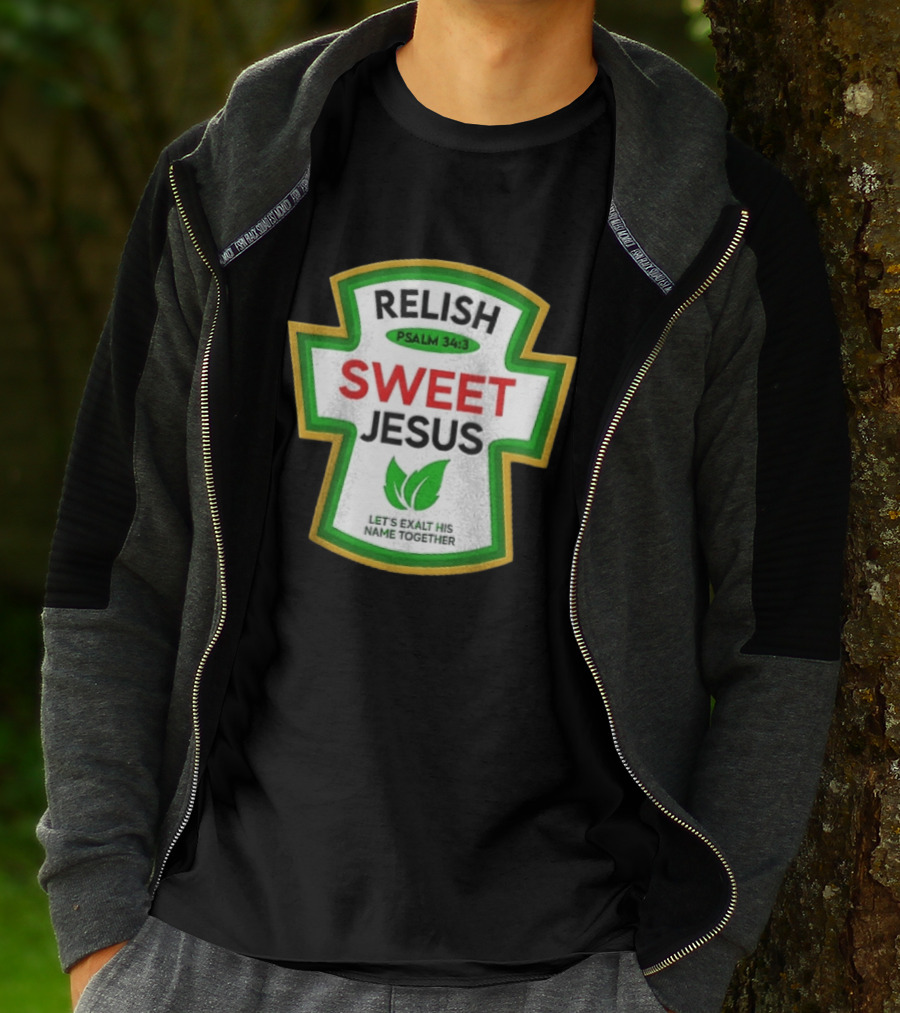 Relish Sweet Jesus Psalm 34 3 Let's Exalt His Name Together T-Shirt