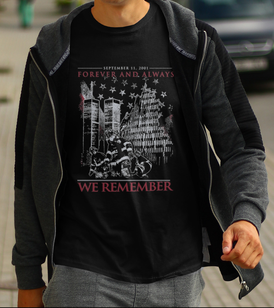 Forever And Always September 11 2001 We Remember Twin Towers Stars T-Shirt