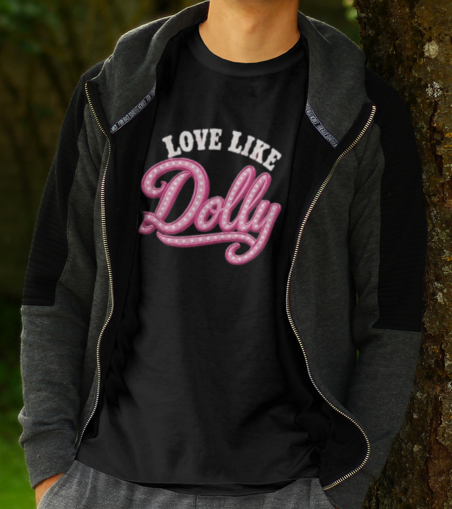 Love Like Dolly Pink Marquee Script Sign T-Shirt
