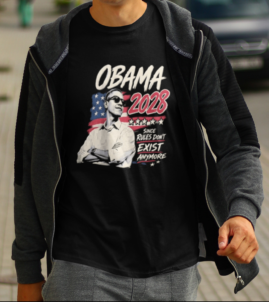 Obama 2028 Since Rules Dont Exist Anymore Barack Obama Flag T-Shirt