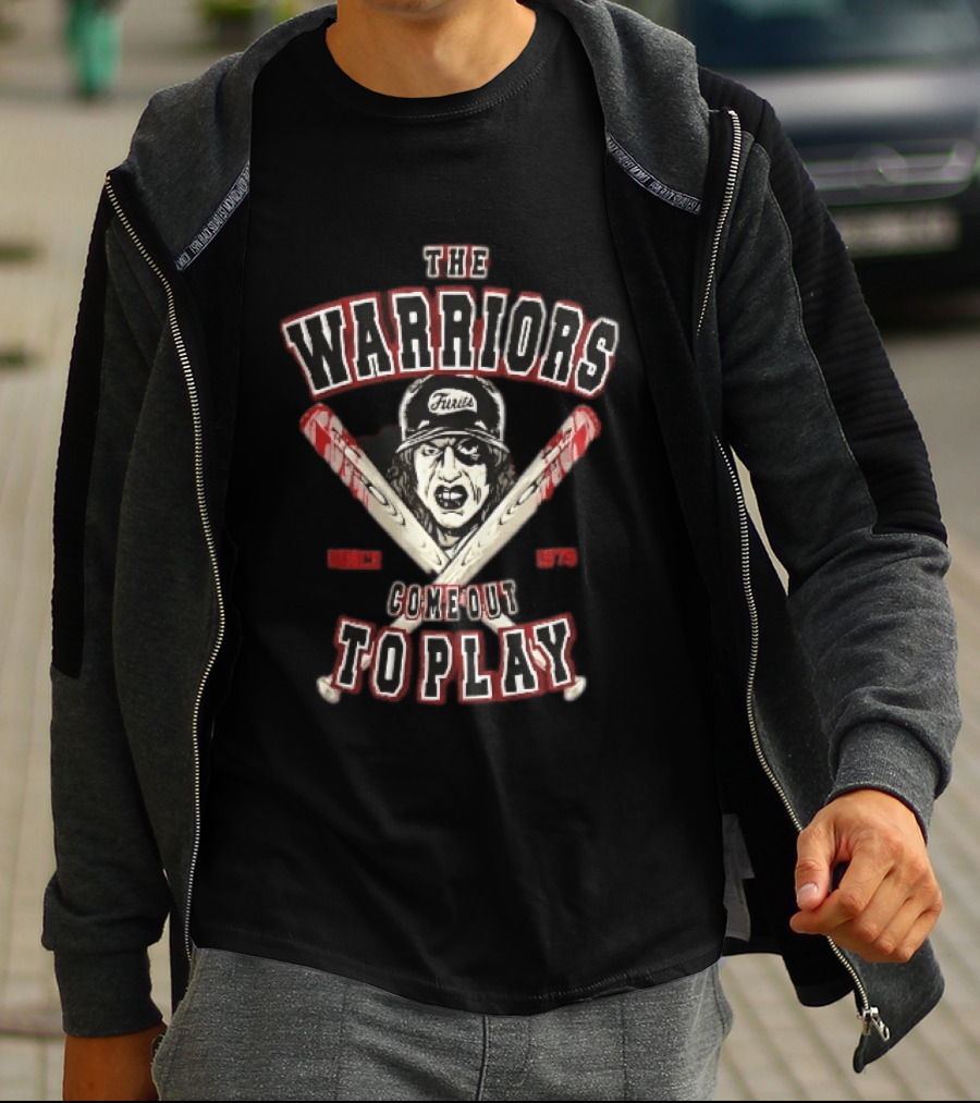 The Warriors Come Out To Play Baseball Fury Crossed Bloody Bats Since 1979 T-Shirt