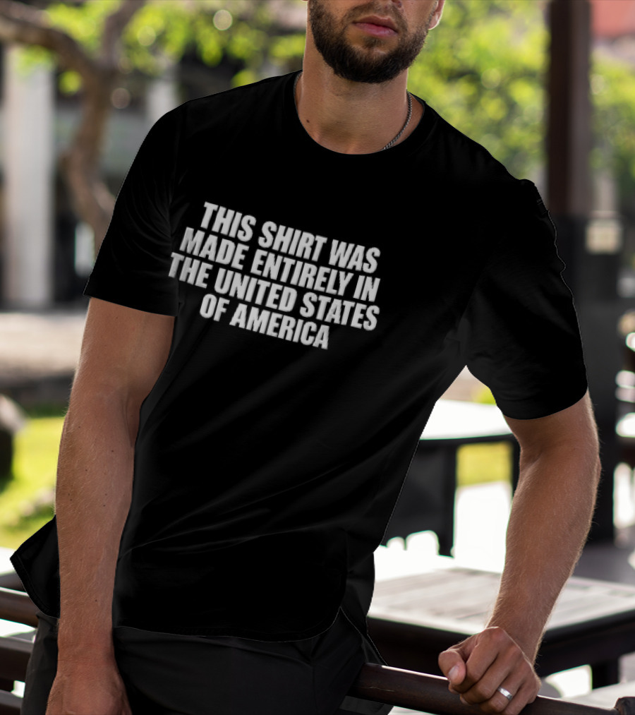 Made Entirely In The United States Of America T-Shirt