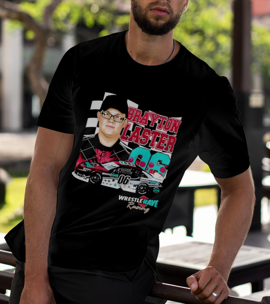 Brayton Laster Wrestle Rave Racing 06 Nascar T-Shirt