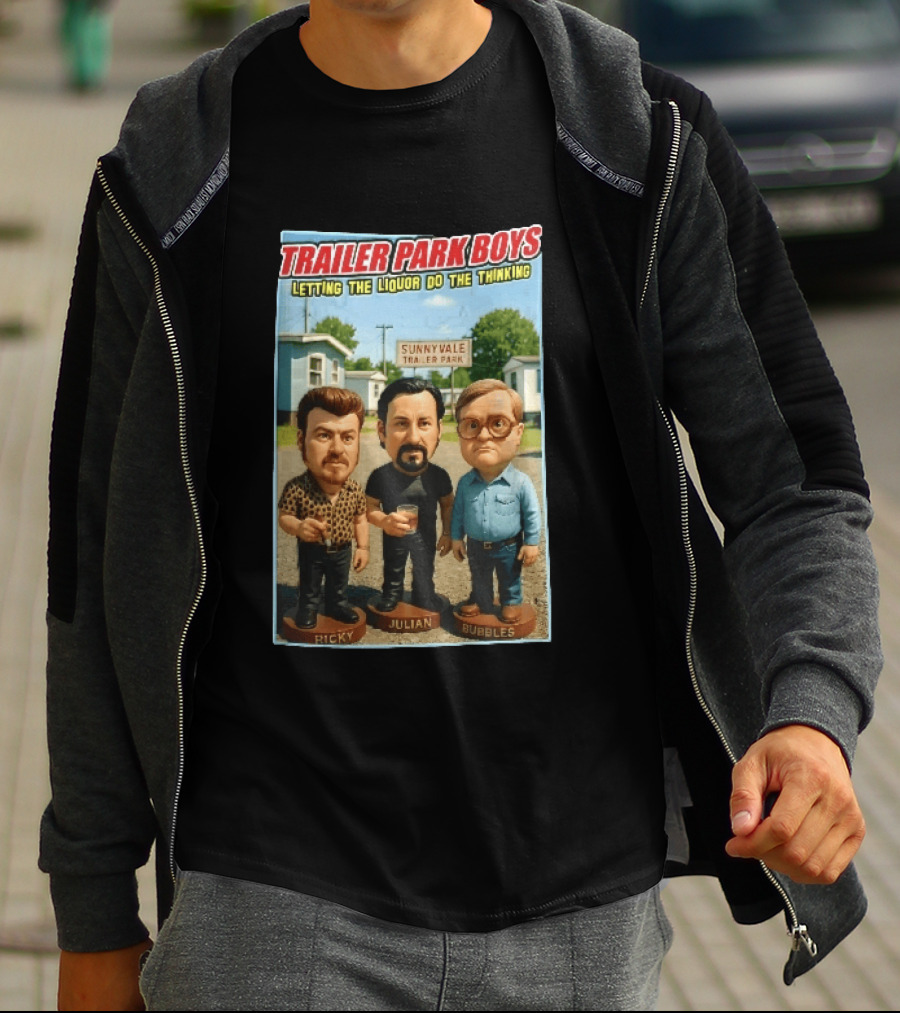 Trailer Park Boys Letting The Liquor Do The Thinking Ricky Julian Bubbles Sunnyvale Trailer Park Sign T-Shirt