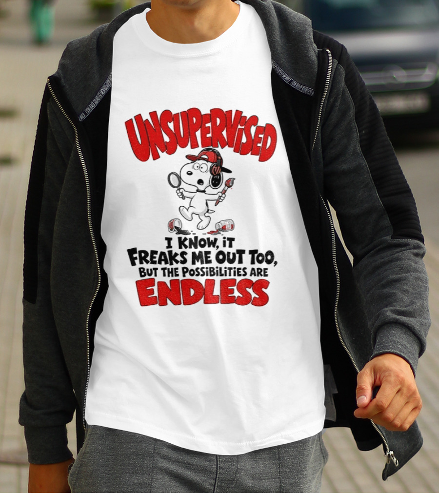 Snoopy Unsupervised I Know It Freaks Me Out Too But The Possibilities Are Endless T-Shirt