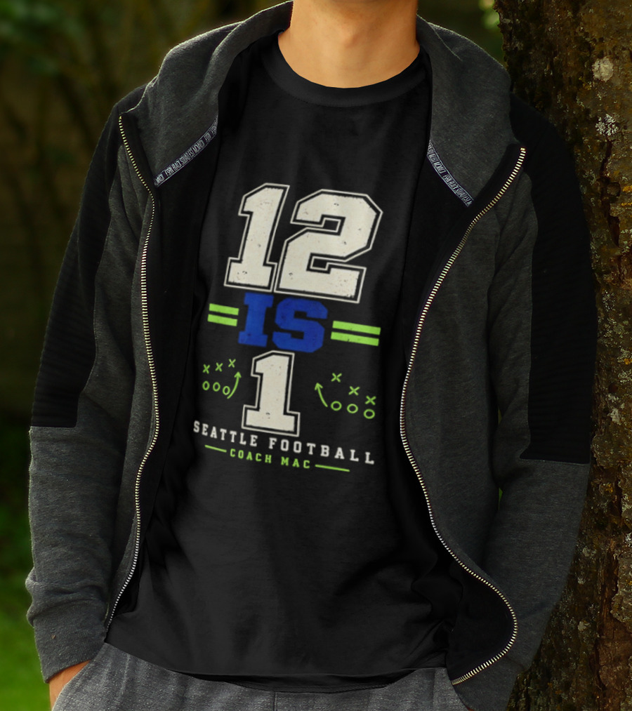 12 Is 1 Seattle Football Coach Mac T-Shirt