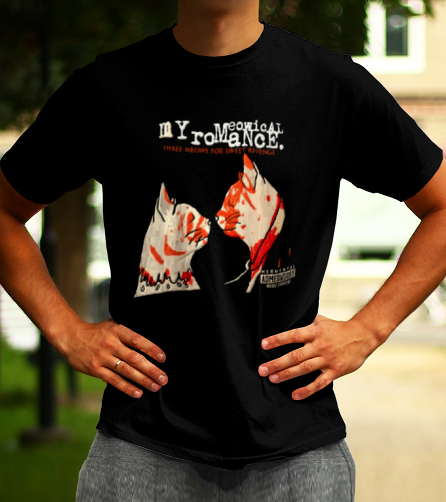 Myromeowical Romanc Three Meows For Sweet Revenge Meowental Admeowsory T-Shirt