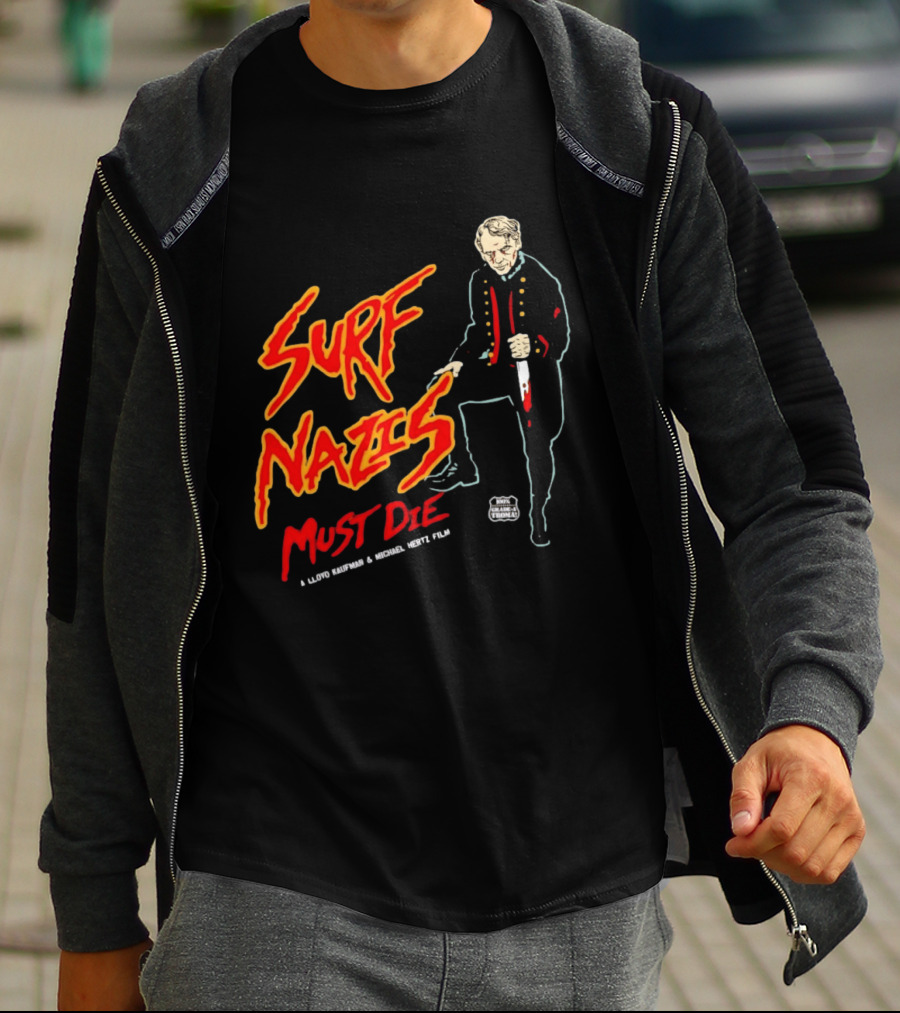 Surf Nazis Must Die Lloyd Kaufman Michael Hertz Film Cult T-Shirt
