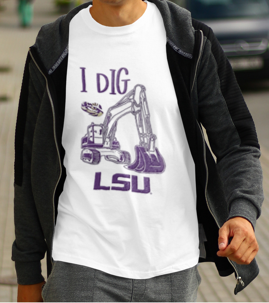 I Dig LSU Excavator Fan Merchandise T-Shirt