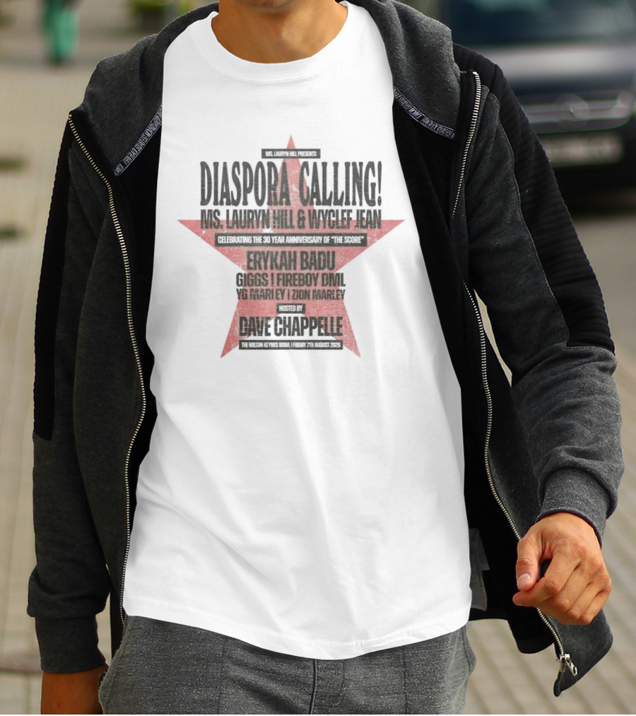 Diaspora Calling Ms Lauryn Hill Wyclef Jean Erykah Badu Dave Chappelle 25th Year Anniversary The Score T-Shirt