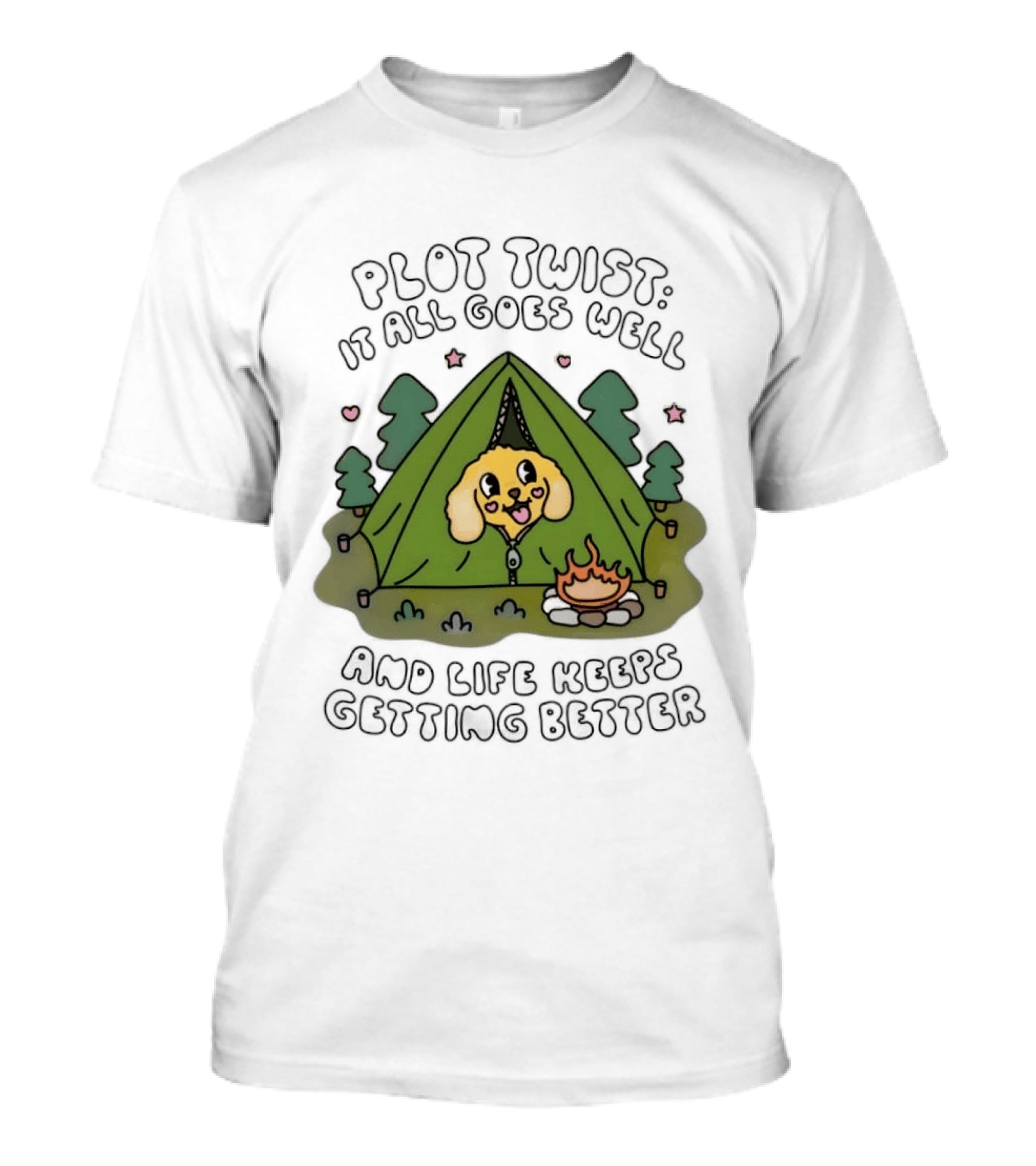 Plot Twist It All Goes Well Life Keeps Getting Better Camping Dog Tent Campfire Scene T-Shirt