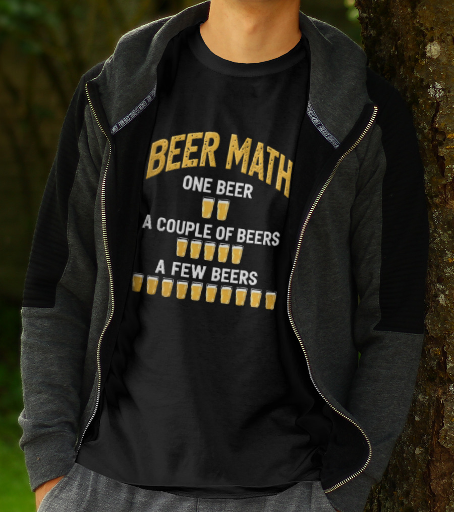 Beer Math One Beer Couple Beers Few Beers Yellow Pint Glasses Distressed T-Shirt