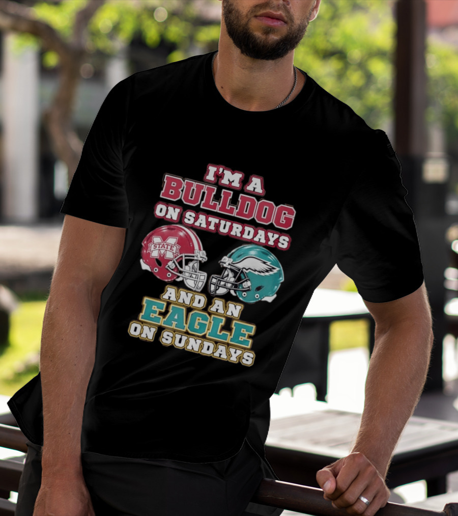 Mississippi State Bulldogs And Philadelphia Eagles Football Fan Saturdays And Sundays T-Shirt