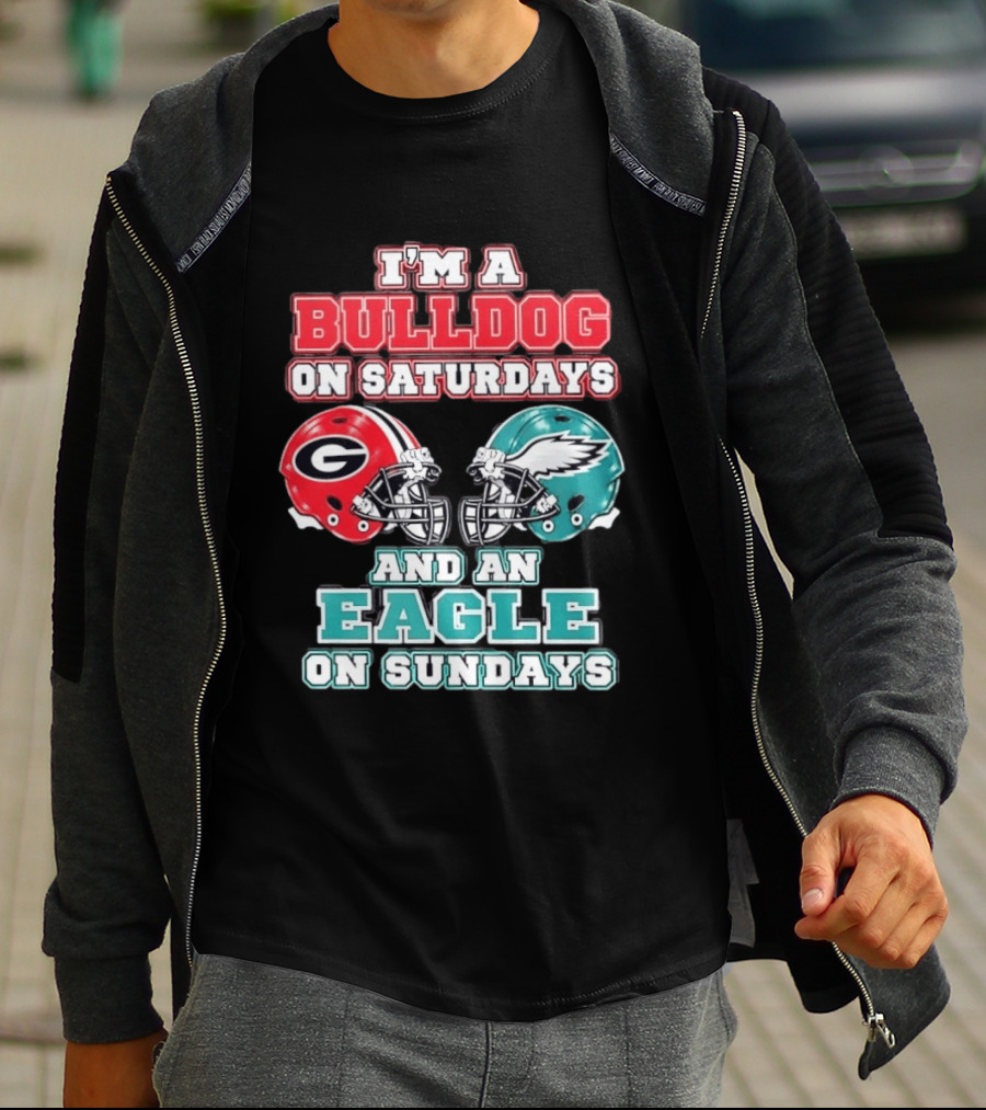 I'm A Bulldog On Saturdays Georgia Eagles Sundays T-Shirt